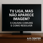 tv liga mas não aparece imagem